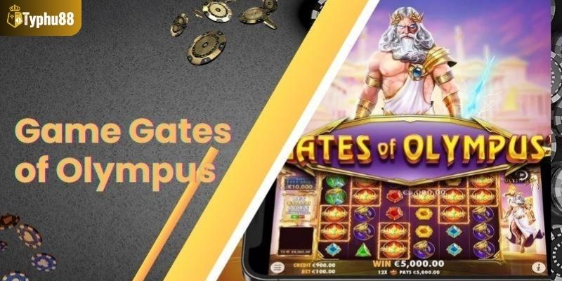 Đôi nét về nổ hũ Gates of Olympus 